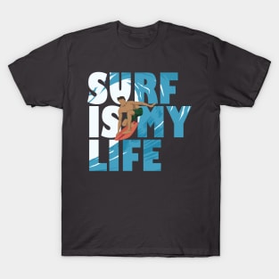 Surf is my life T-Shirt